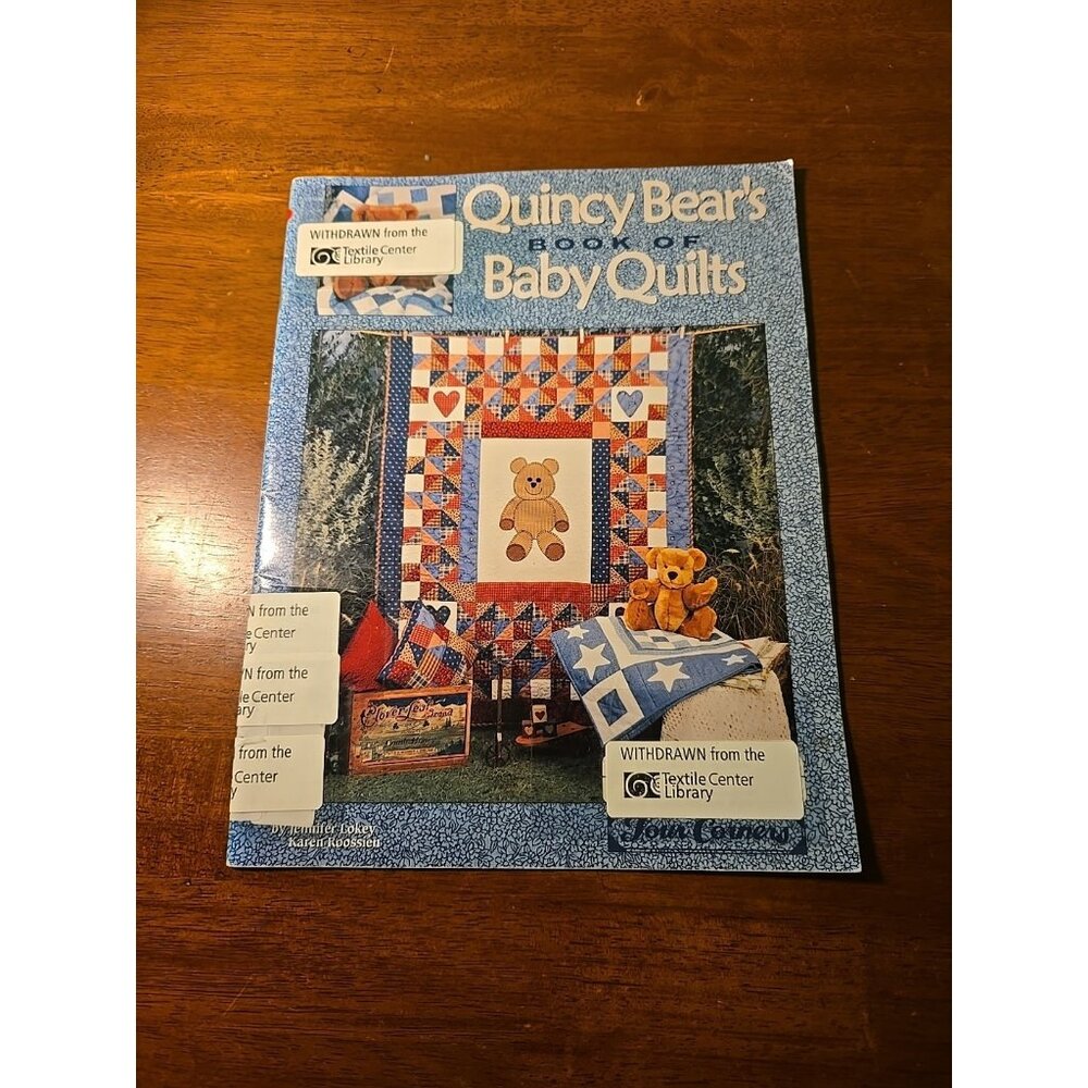 Quincy Bears Book of Baby Quilts By Jennifer Lokey & Karen Roossein